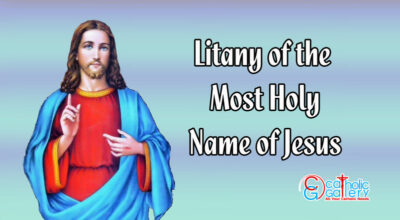 The Litany of the Most Holy Name of Jesus