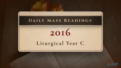 Daily Mass Readings – 2016