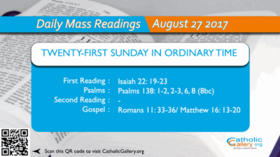 Daily Mass Readings – 27 August 2017 – Sunday