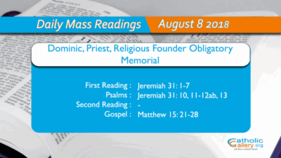 Daily Mass Readings – 8 August 2018 – Wednesday