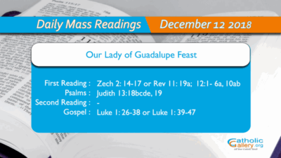 Daily Mass Readings – 12 December 2018 – Wednesday