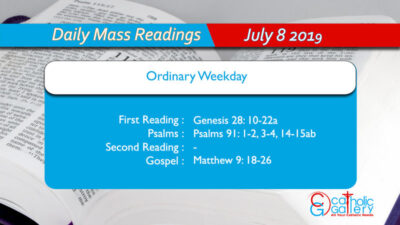 Daily Mass Readings – 8 July 2019 – Monday