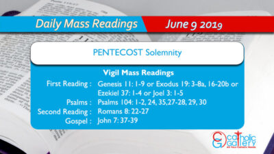 Daily Mass Readings – 9 June 2019 – Sunday – Vigil
