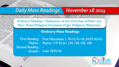 Daily Mass Readings – 18 November 2019 – Monday – Ordinary