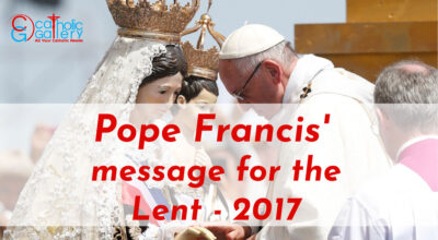 Pope Francis on Lent 2017