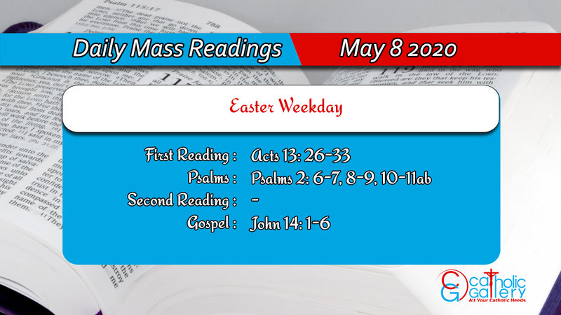 Daily Mass Readings 8th May 2020 Friday-
