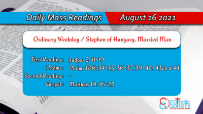 Daily Mass Readings for Monday, 16 August 2021