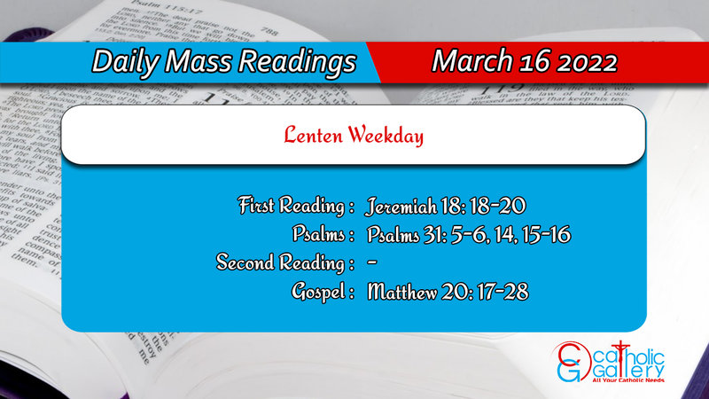 Catholic Daily Mass Readings 16th March 2022 | Wednesday