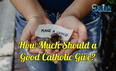 How Much Should a Good Catholic Give?