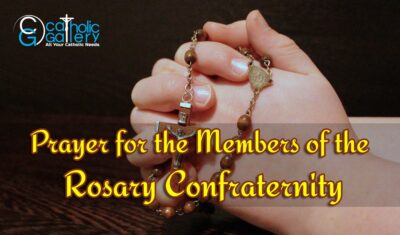 Prayer for the members of the Rosary Confraternity