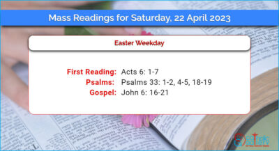 Daily Mass Readings for Saturday, 22 April 2023