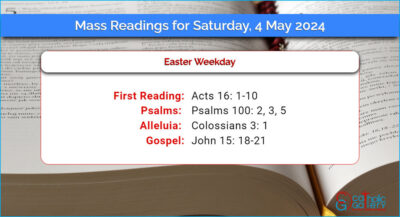 Daily Mass Readings for Saturday, 4 May 2024
