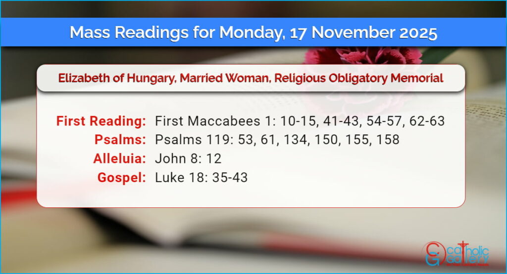 Daily Mass Readings for Monday, 17 November 2025 Catholic Gallery