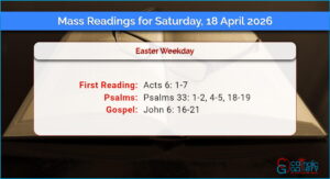 Daily Mass Readings for Saturday, 18 April 2026