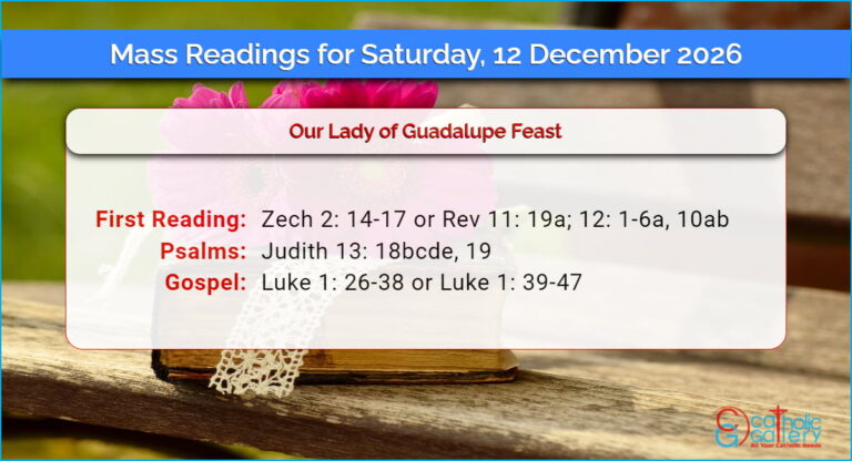 Daily Mass Readings for Saturday, 12 December 2026