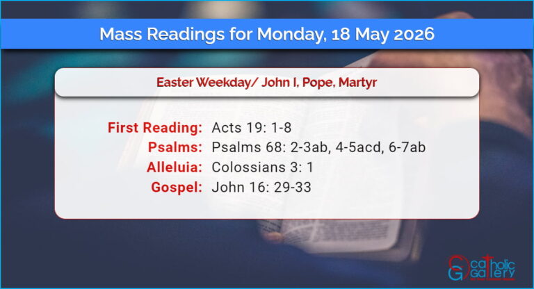 Daily Mass Readings for Monday, 18 May 2026