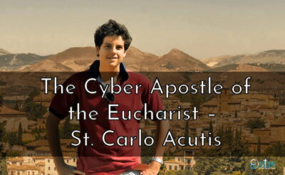 The Cyber Apostle of the Eucharist – St. Carlo Acutis