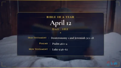Bible in a Year – April – 12, Day – 102