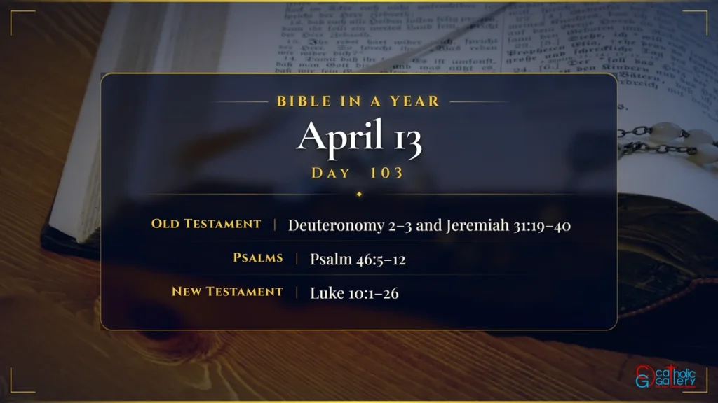 Bible in a Year – Day 103, April 13 reading plan