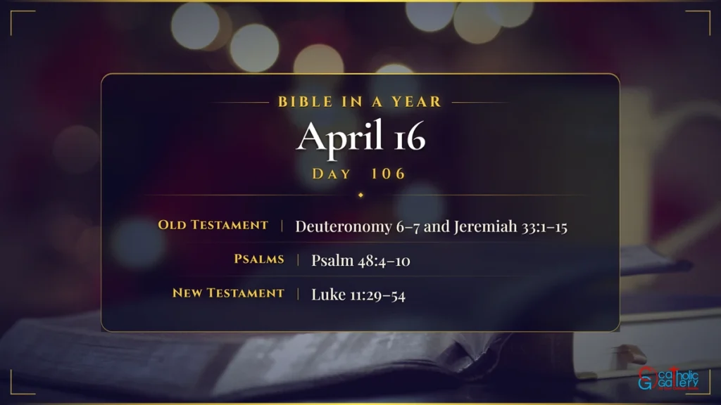Bible in a Year – Day 106, April 16 reading plan
