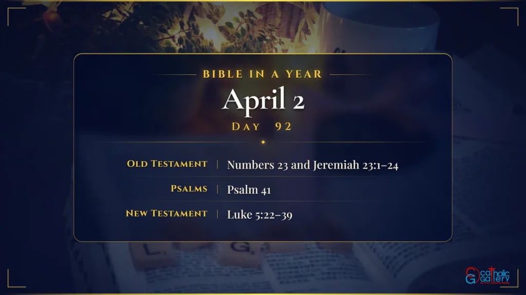 Bible in a Year – Day 92, April 2 reading plan