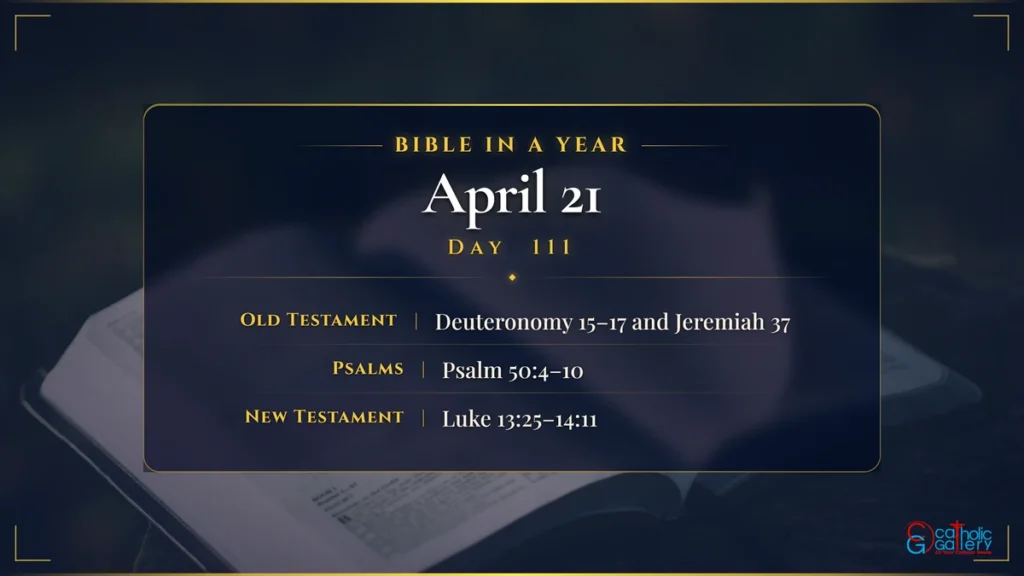 Bible in a Year – Day 111, April 21 reading plan