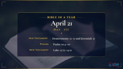 Bible in a Year – April – 21, Day – 111