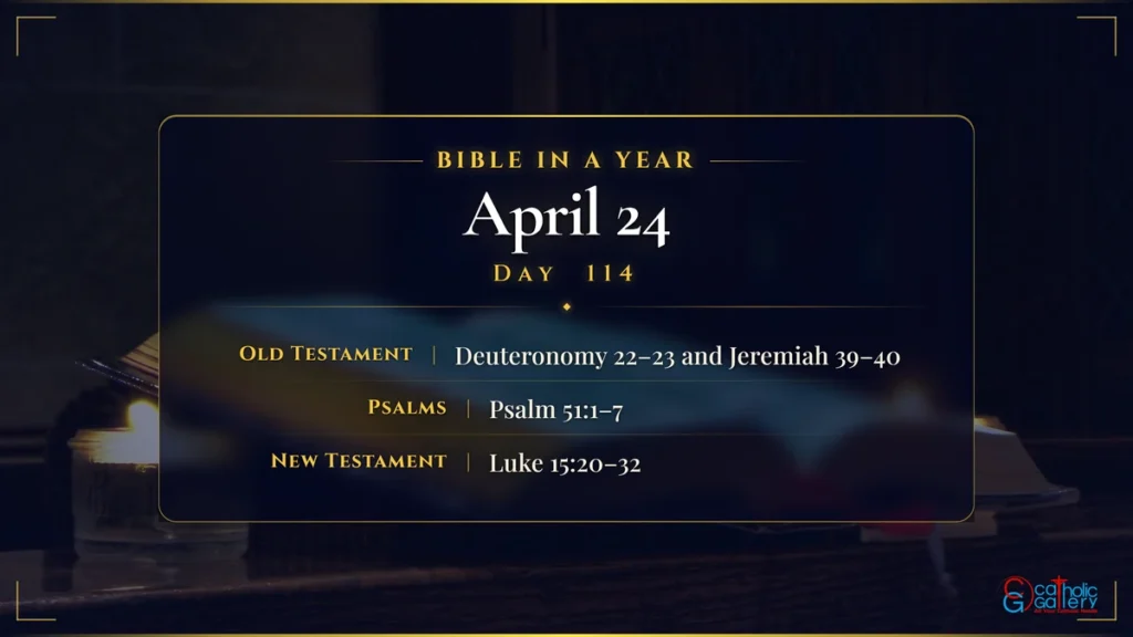 Bible in a Year – Day 114, April 24 reading plan