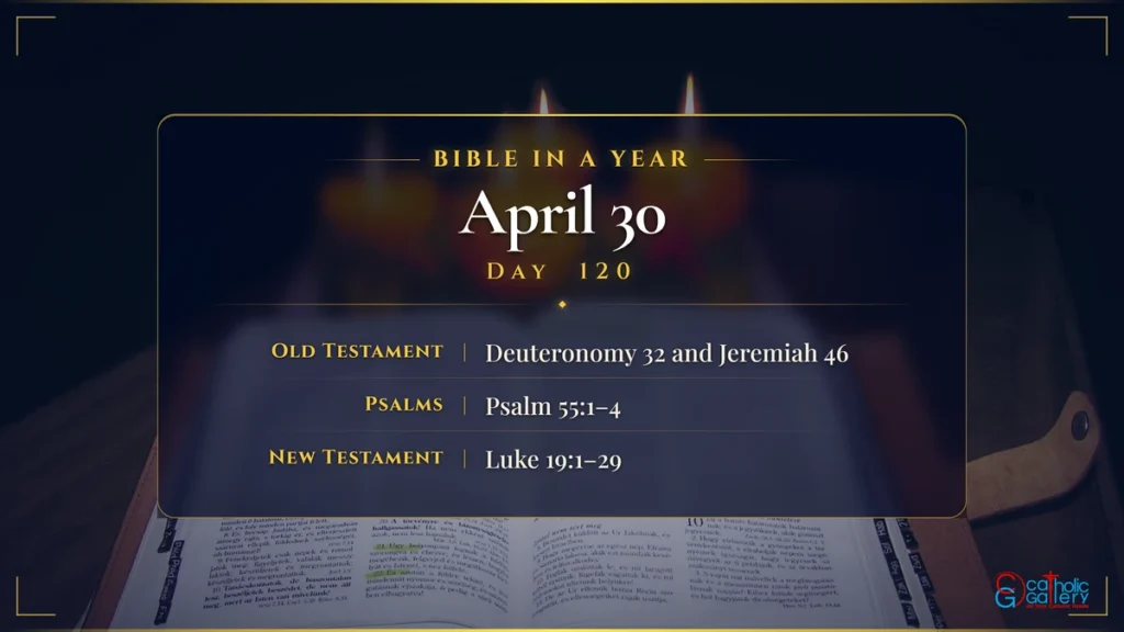 Bible in a Year – Day 120, April 30 reading plan