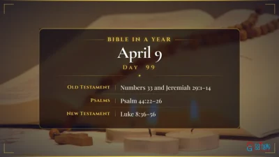 Bible in a Year – April – 9, Day – 99