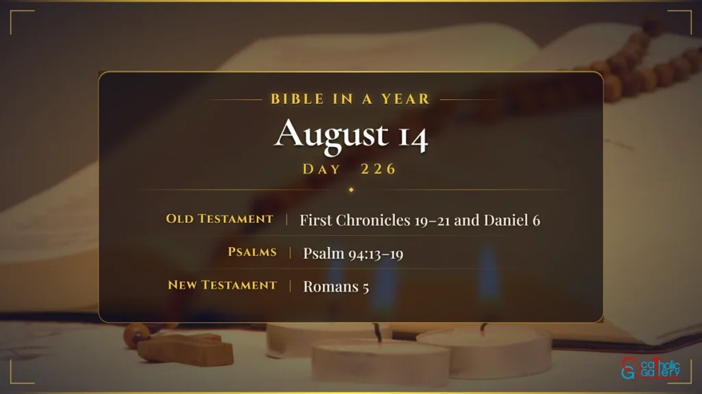 Bible in a Year – Day 226, August 14 reading plan