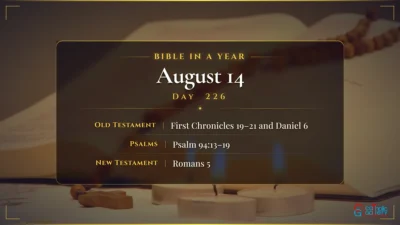 Bible in a Year – August – 14, Day – 226
