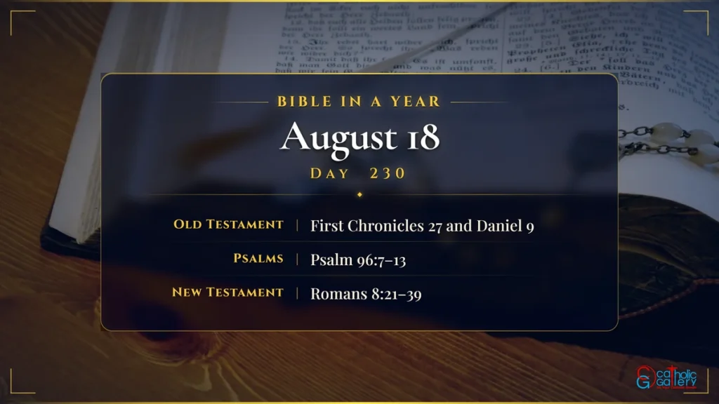 Bible in a Year – Day 230, August 18 reading plan