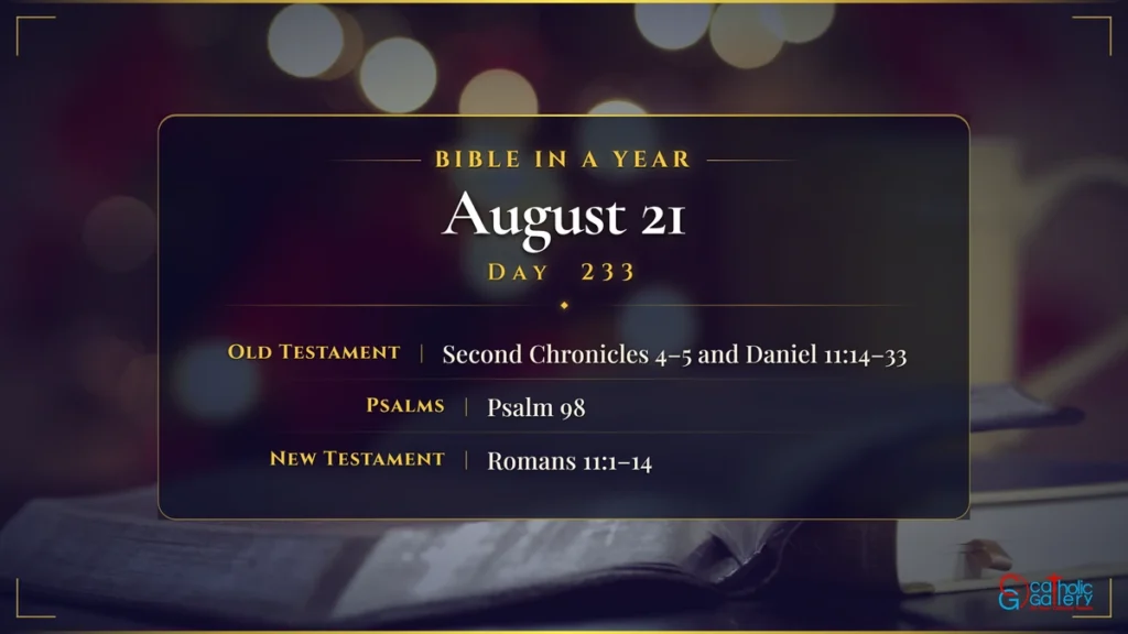 Bible in a Year – Day 233, August 21 reading plan