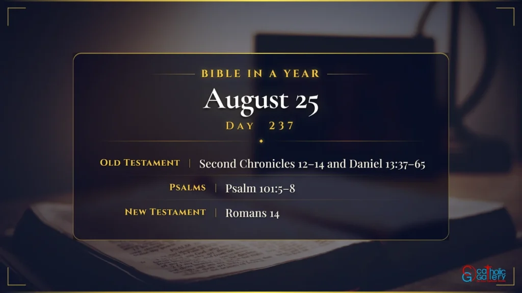 Bible in a Year – Day 237, August 25 reading plan