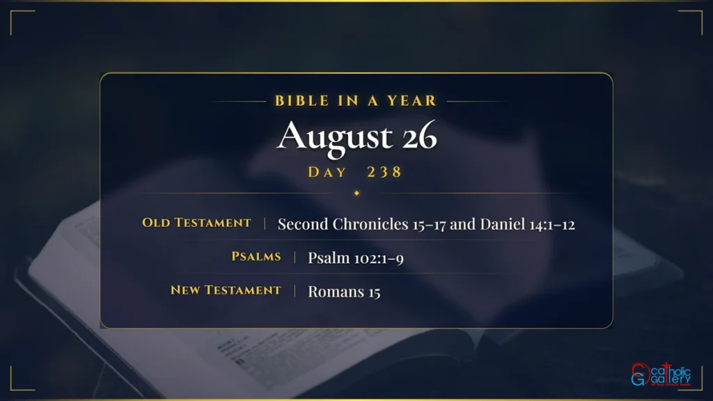 Bible in a Year – Day 238, August 26 reading plan