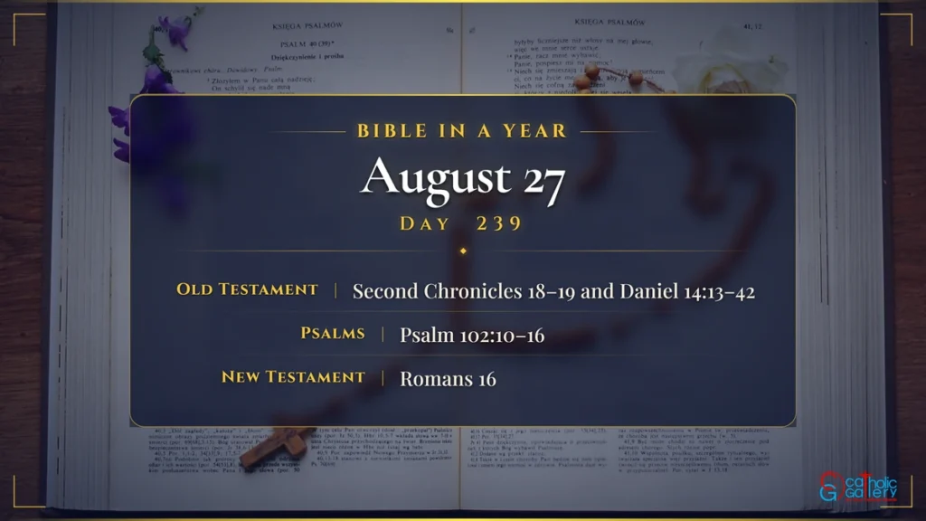 Bible in a Year – Day 239, August 27 reading plan