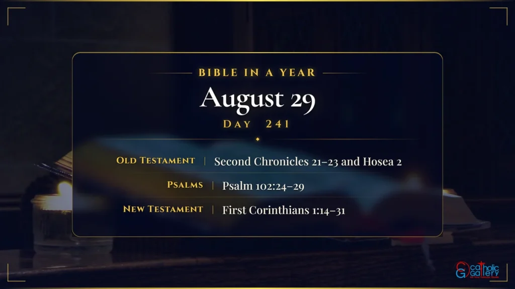 Bible in a Year – Day 241, August 29 reading plan
