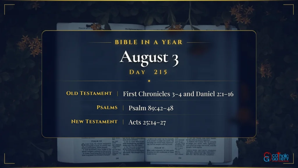 Bible in a Year – Day 215, August 3 reading plan
