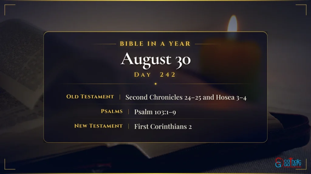Bible in a Year – Day 242, August 30 reading plan