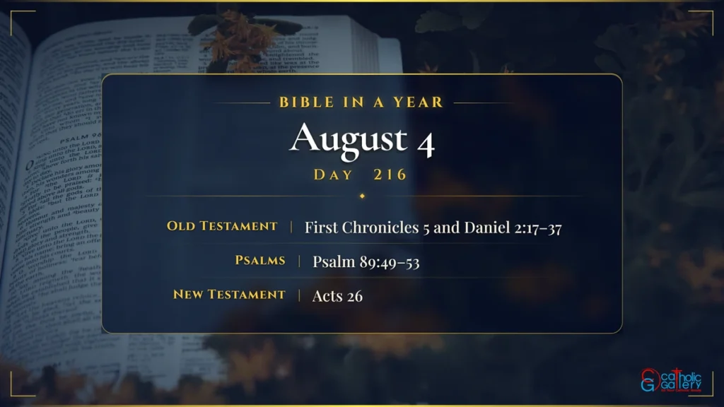Bible in a Year – Day 216, August 4 reading plan