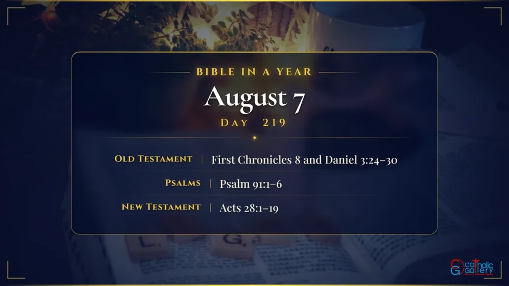 Bible in a Year – Day 219, August 7 reading plan
