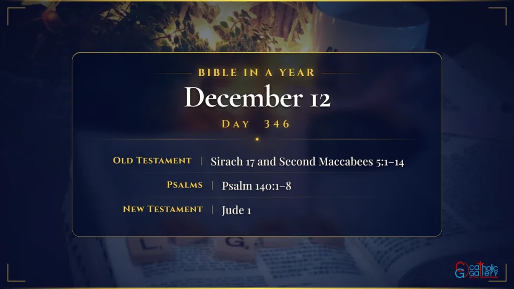 Bible in a Year – Day 346, December 12 reading plan