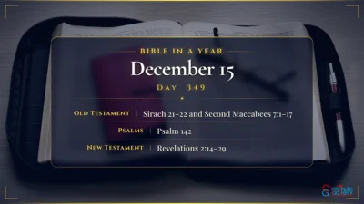 Bible in a Year – December – 15, Day – 349