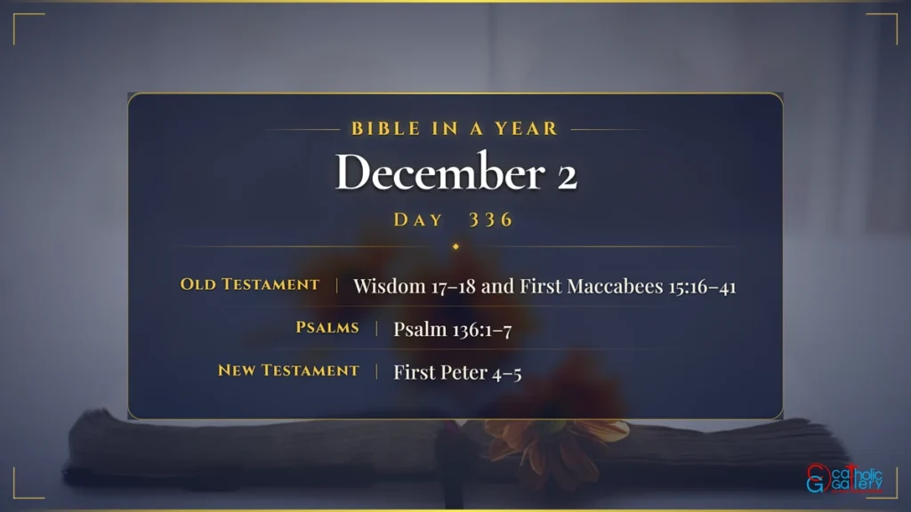 Bible in a Year – Day 336, December 2 reading plan