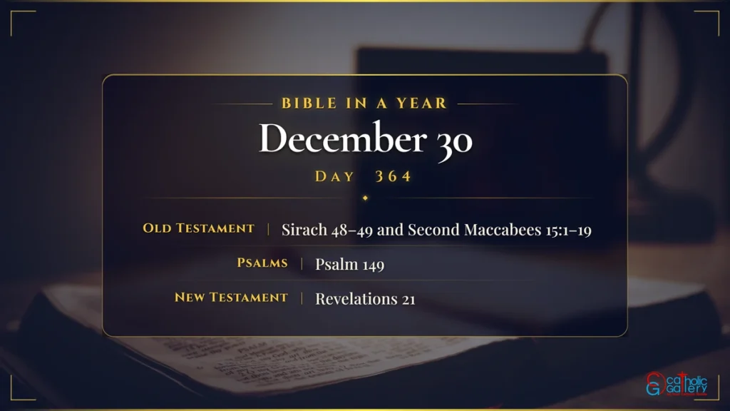 Bible in a Year – Day 364, December 30 reading plan