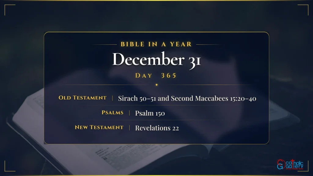 Bible in a Year – Day 365, December 31 reading plan