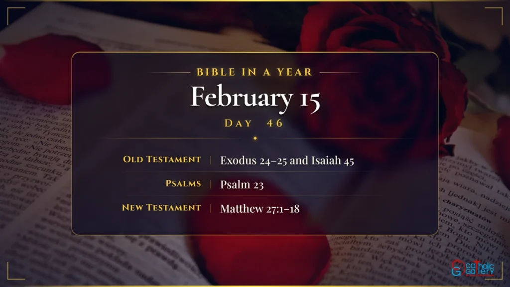 Bible in a Year – Day 46, February 15 reading plan