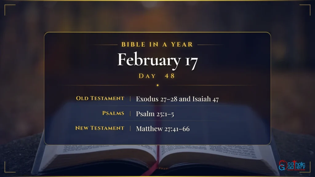 Bible in a Year – Day 48, February 17 reading plan
