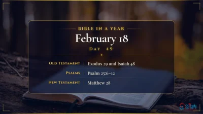 Bible in a Year – February – 18, Day – 49